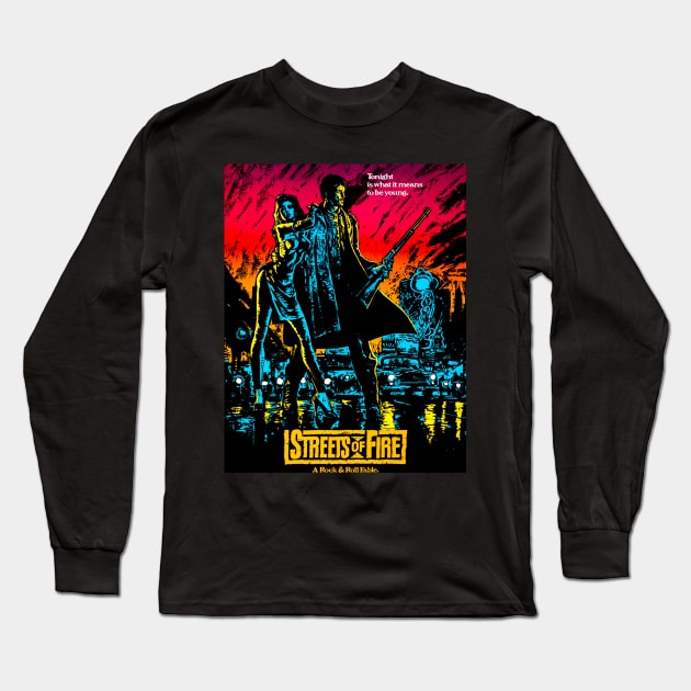 Streets of Fire (1984) Long Sleeve T-Shirt by Scum & Villainy